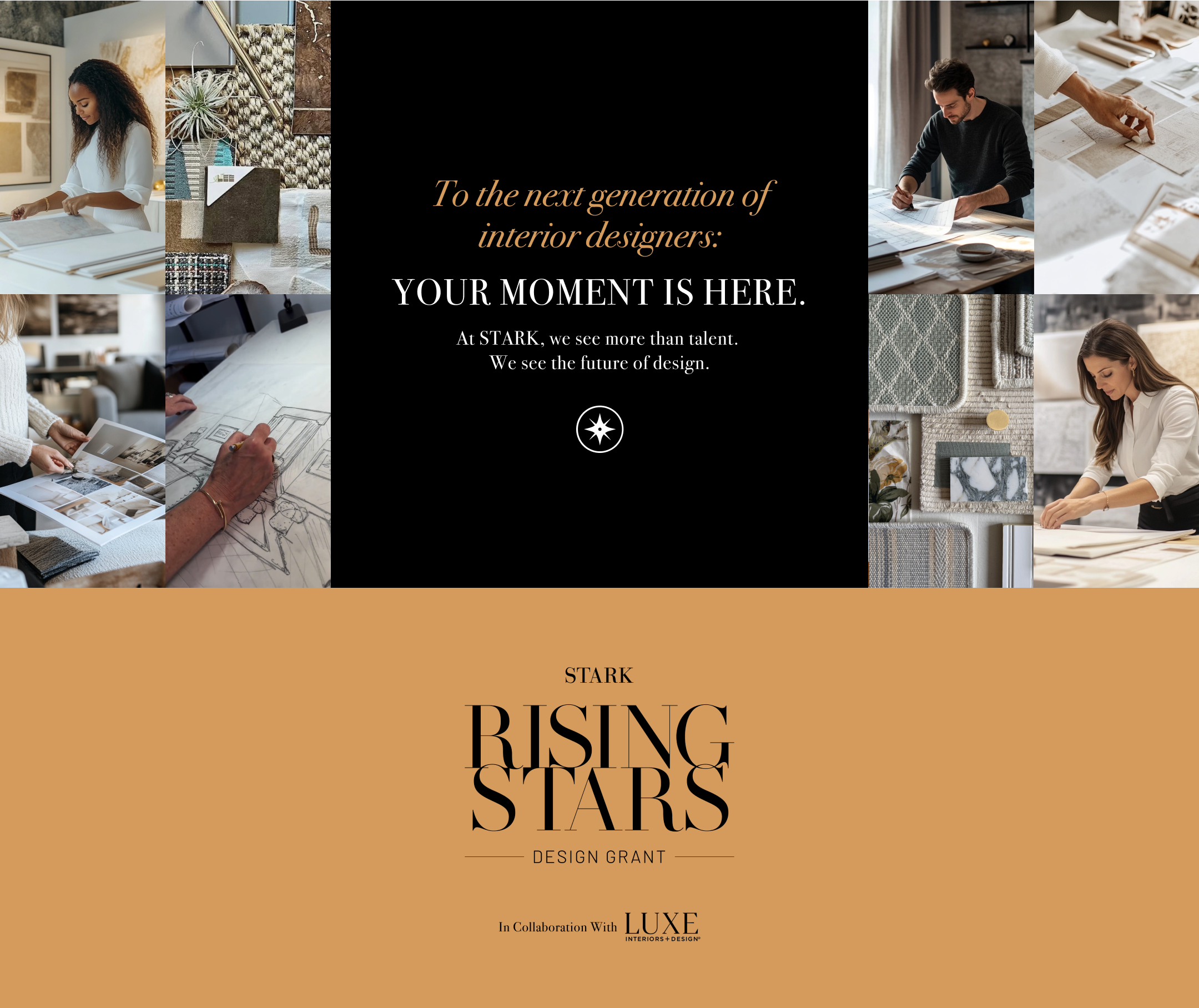 Rising Stars Banner with images of designers and materials. Text: To the next generation of interior designers: YOUR MOMENT IS HERE. At STARK, we see more than talent. We see the future of design.